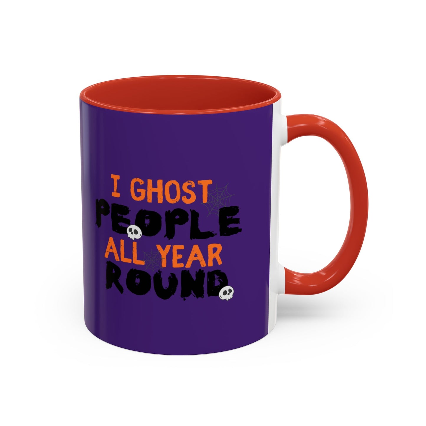 "I Ghost People All Year Round" Halloween Coffee Mug (11oz, 15oz)