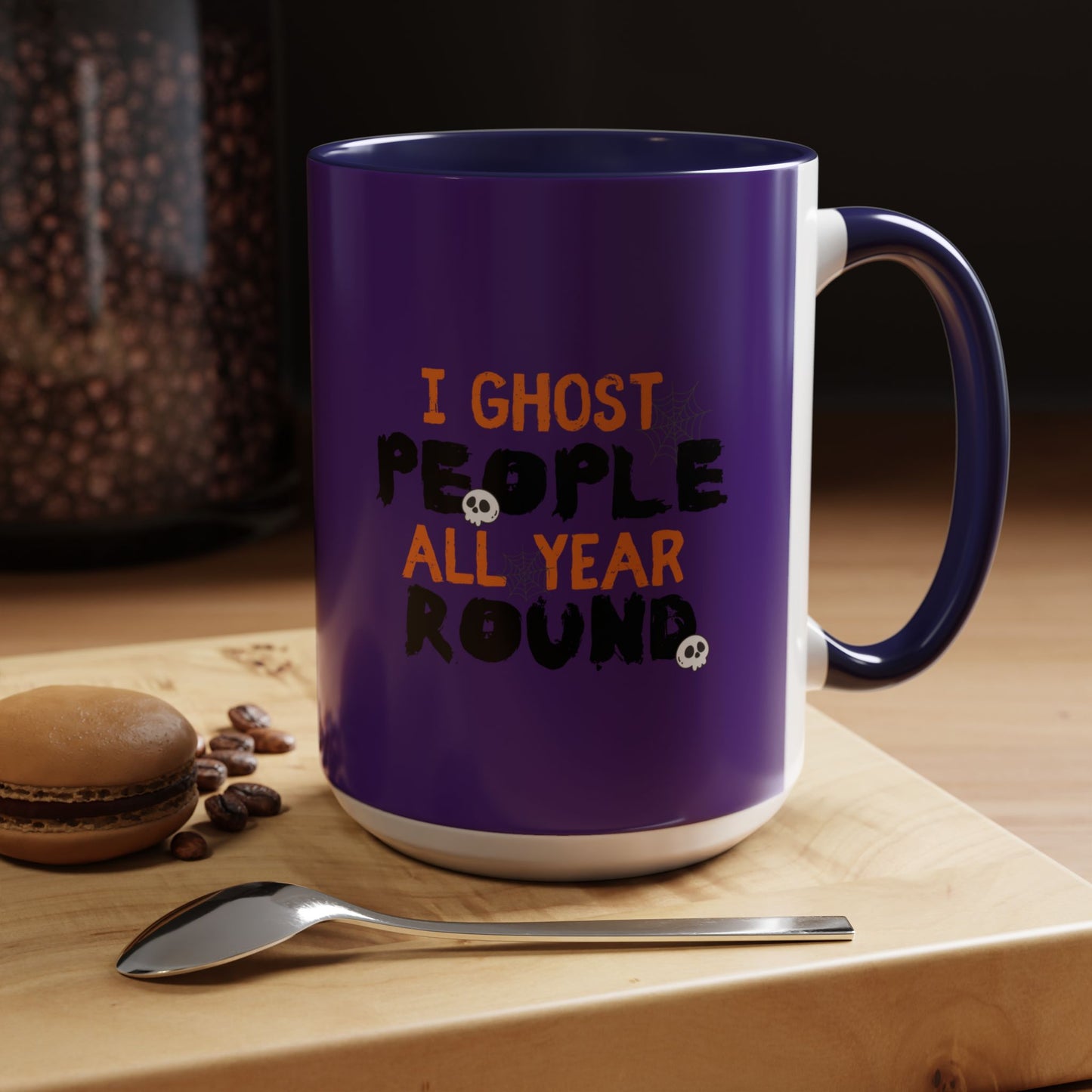 "I Ghost People All Year Round" Halloween Coffee Mug (11oz, 15oz)