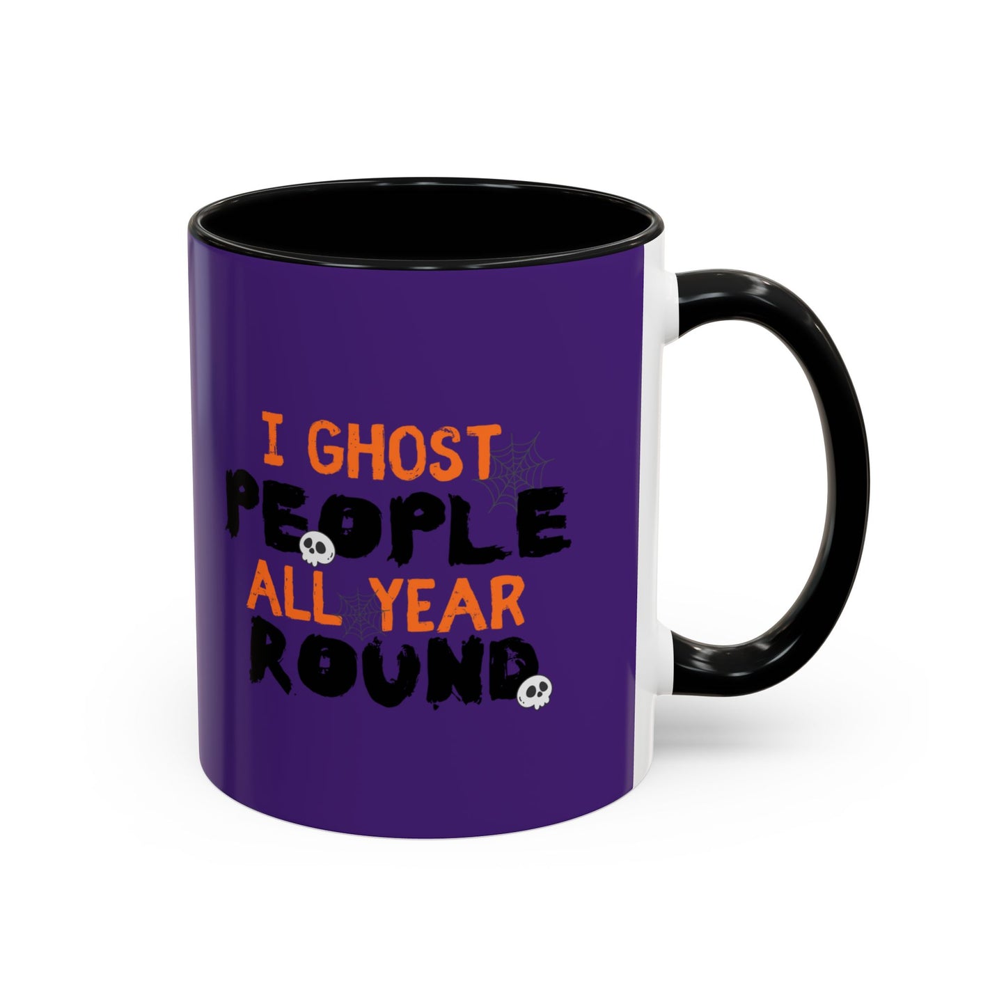 "I Ghost People All Year Round" Halloween Coffee Mug (11oz, 15oz)