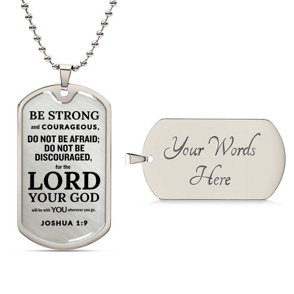 Be Strong and Courageous Inspirational Dog Tag