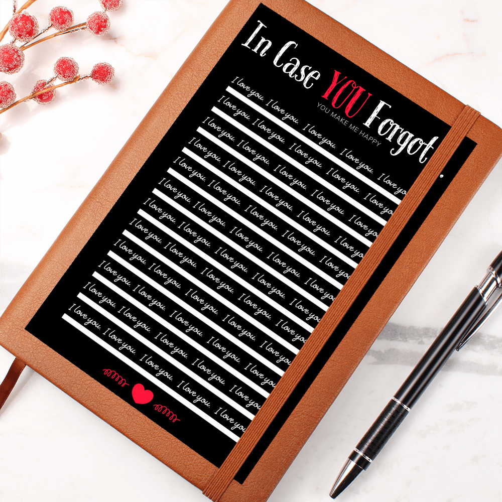 In Case You Forgot - I LOVE YOU Journal
