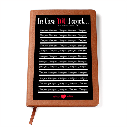 In Case You Forgot - I LOVE YOU Journal