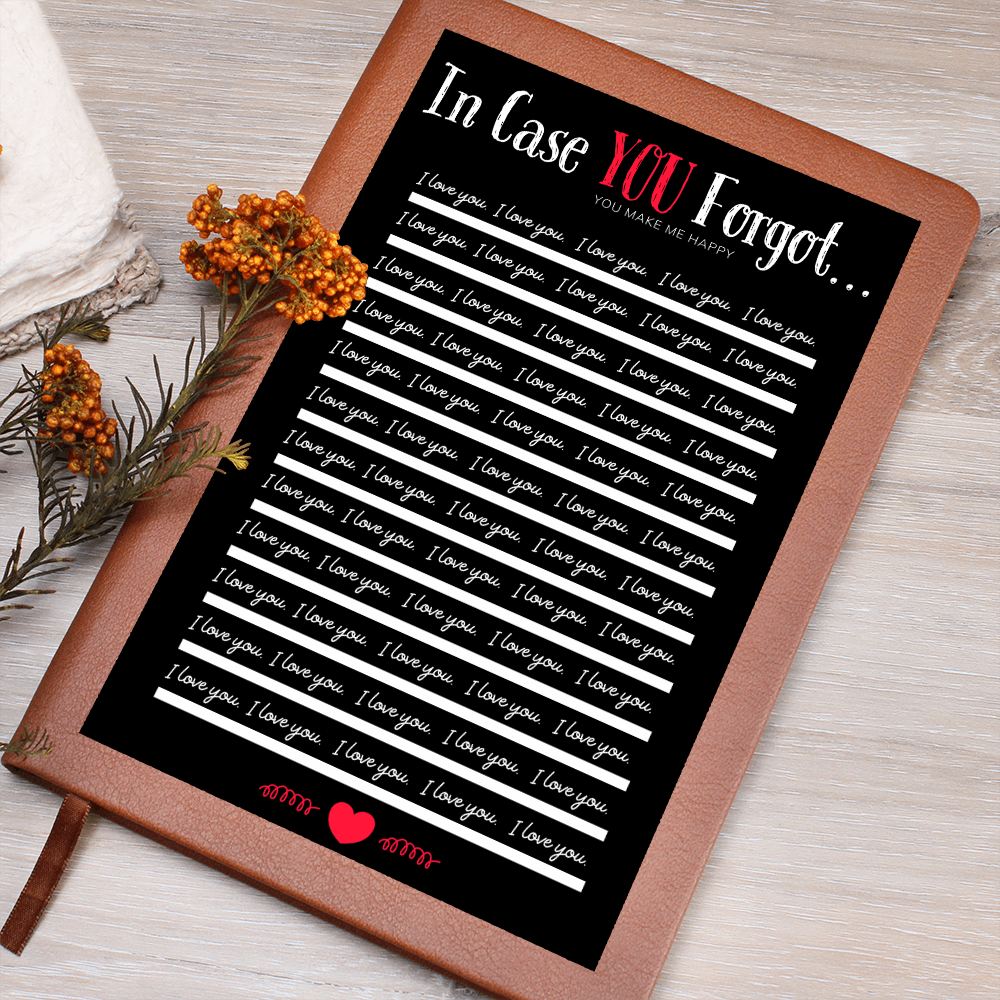 In Case You Forgot - I LOVE YOU Journal