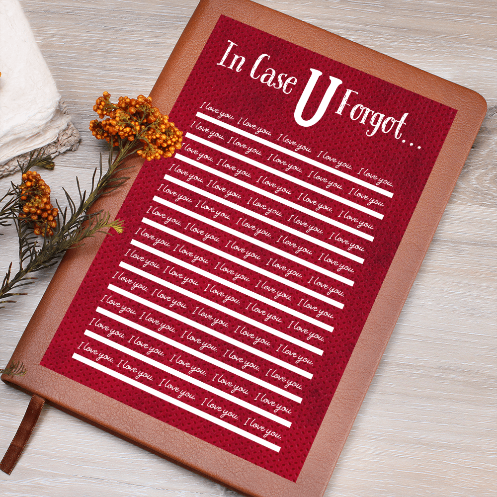 In Case U Forgot - I Love You RED Journal
