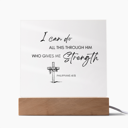 Square Acrylic Plaque with Biblical Scripture from Philippians 4:13 "I can do all this through him who gives me strength"