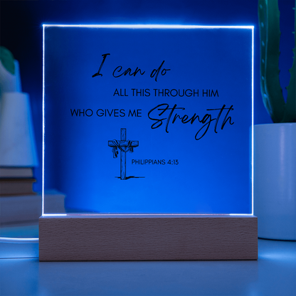 Square Acrylic Plaque with Biblical Scripture from Philippians 4:13 "I can do all this through him who gives me strength"