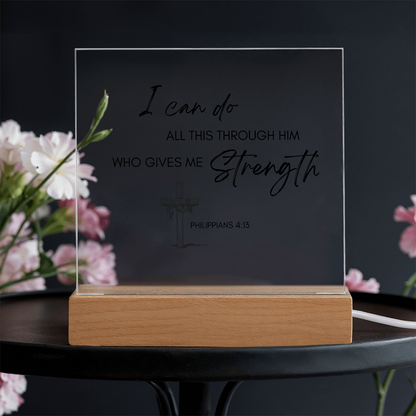 Square Acrylic Plaque with Biblical Scripture from Philippians 4:13 "I can do all this through him who gives me strength"