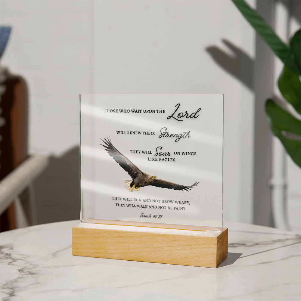 Square Acrylic Plaque with Bible Scripture, Isaiah 40:31~ Those who wait upon the Lord and Soar like eagles