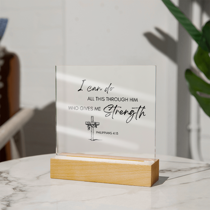 Square Acrylic Plaque with Biblical Scripture from Philippians 4:13 "I can do all this through him who gives me strength"