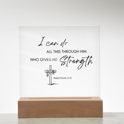 Square Acrylic Plaque with Biblical Scripture from Philippians 4:13 "I can do all this through him who gives me strength"