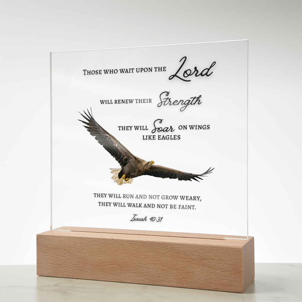 Square Acrylic Plaque with Bible Scripture, Isaiah 40:31~ Those who wait upon the Lord and Soar like eagles