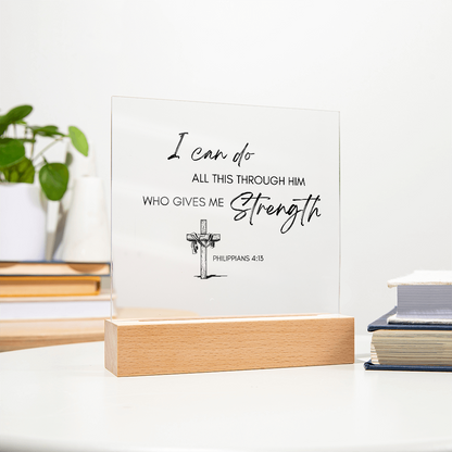Square Acrylic Plaque with Biblical Scripture from Philippians 4:13 "I can do all this through him who gives me strength"