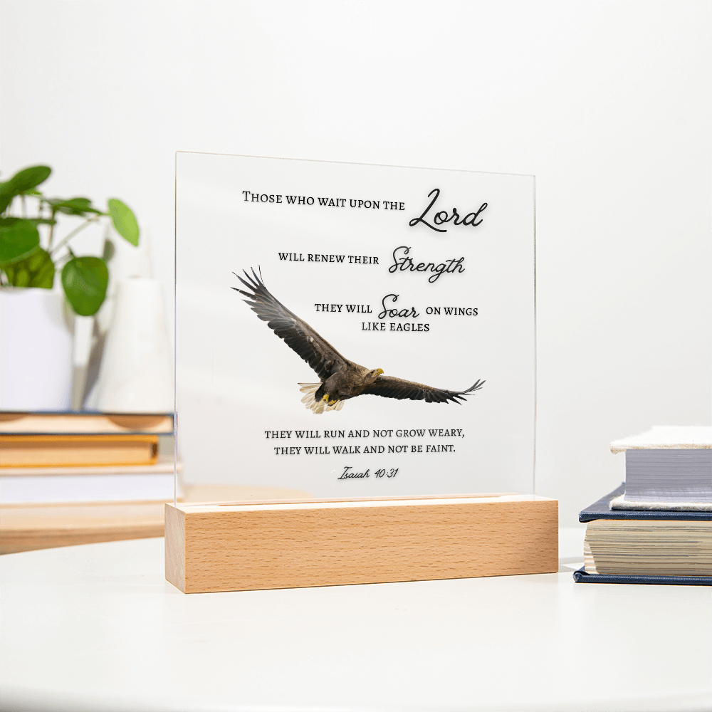 Square Acrylic Plaque with Bible Scripture, Isaiah 40:31~ Those who wait upon the Lord and Soar like eagles