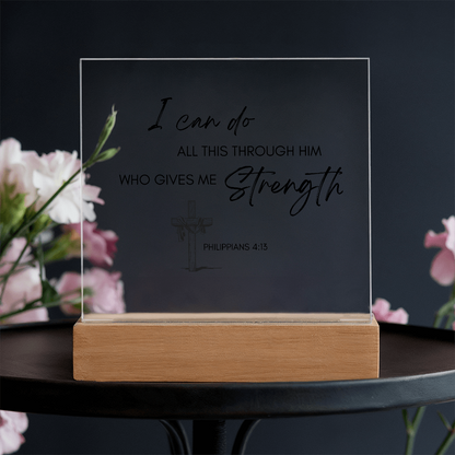 Square Acrylic Plaque with Biblical Scripture from Philippians 4:13 "I can do all this through him who gives me strength"
